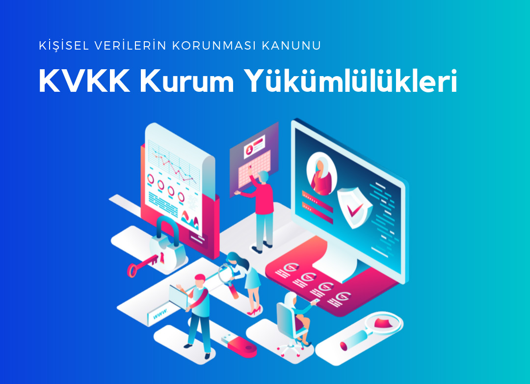 KVKK Kişisel Verilerin Korunması Kanunu Kişisel Verilerin Korunması Kanunun Kurumlar için Önemi