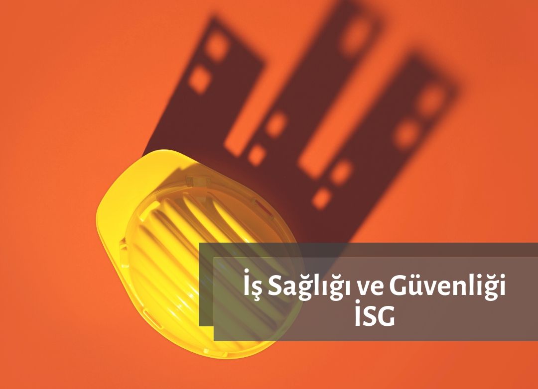 İş Sağlığı ve Güvenliği İSG İş Sağlığı ve Güvenliği Eğitimi